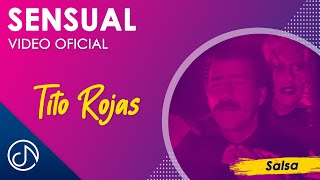 SENSUAL 💃 - Tito Rojas [Video Oficial]