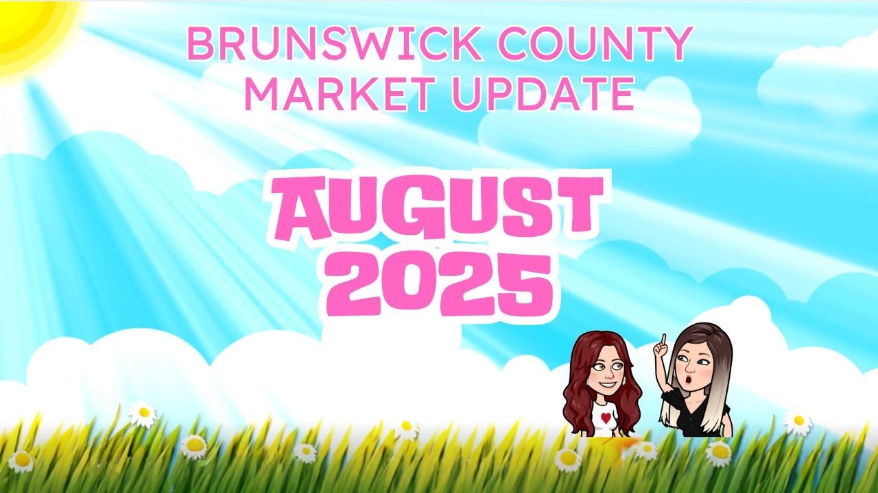 🏝️ August 2025 Brunswick County Real Estate Update: More Listings, Higher Prices & Solid Summer Sales ☀️📊