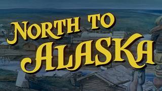 North to Alaska