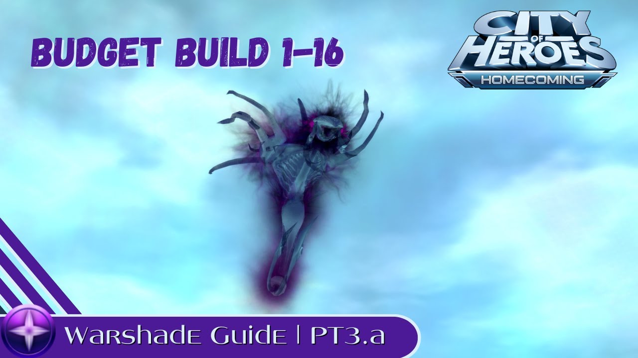 Play on a Budget | City of Heroes Warshade Guide | EP3.A