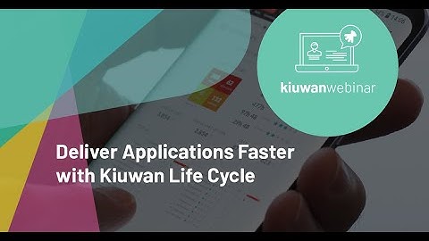 Deliver Applications Faster with Kiuwan Life Cycle