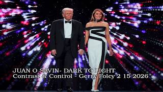 JUAN O SAVIN- DARK TO LIGHT Contrast & Control - Gerry Foley 2 15 2026