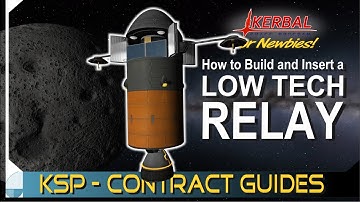 How to Build and Insert a Low Tech Relay | KERBAL SPACE PROGRAM Contract Tutorials