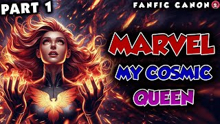 Marvel: My Cosmic Queen Part 1