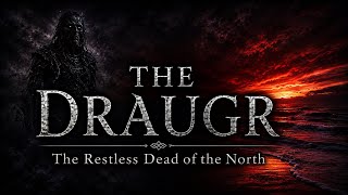 The Draugr: The Restless Dead of the North | Dark Scandinavian Folklore