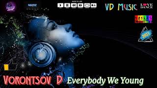 Vorontsov D - Everybody We Young