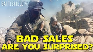 Battlefield V Bad Sales Are You Surprised?