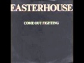 EASTERHOUSE - come out fighting  1987
