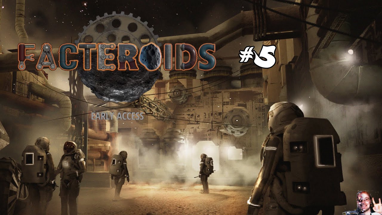 Facteroids Facteroids - #5 - Mission abgeschlossen und neue Herausforderungen ...
