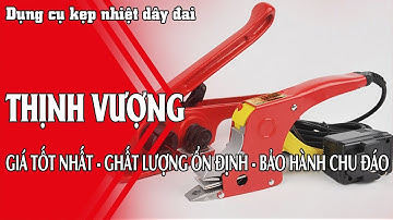 Dụng cụ kẹp nhiệt dây đai