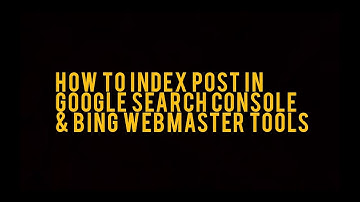 How to Index Post in Google Search Console & Bing Webmasters Tools | Step by Step