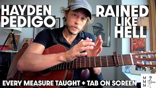 Rained Like Hell - Hayden Pedigo - Complete Guitar Tutorial w Accurate Tab - Every Measure Demoed!