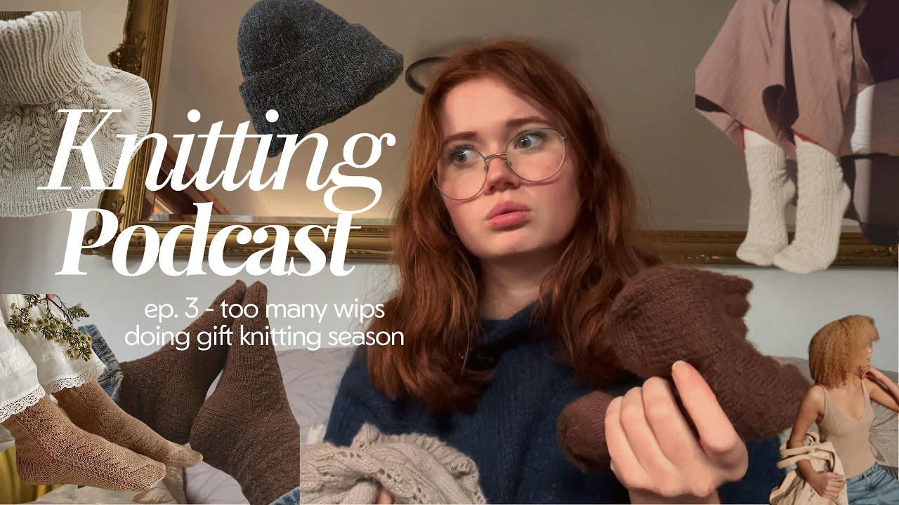 Подкаст о вязании, выпуск 3 — слишком много ненужных вещей в сезон вязания подарков