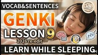 GENKI Lesson 9 | 7H Immersion: Learn Japanese While You Sleep (Vocab & Sentences)