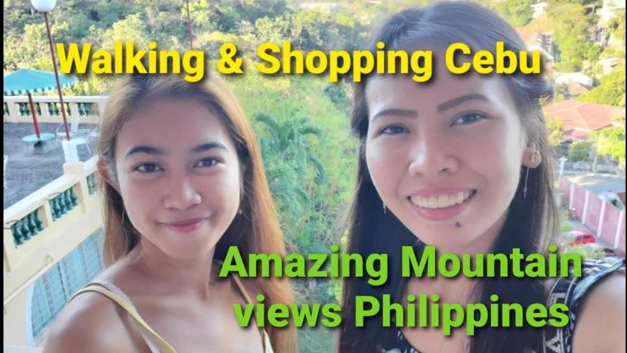 Walking & Shopping Cebu | Amazing Mountain views Philippines