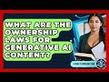 Who Owns AI-Generated Content? Key Laws & Rights Explained 🤖
