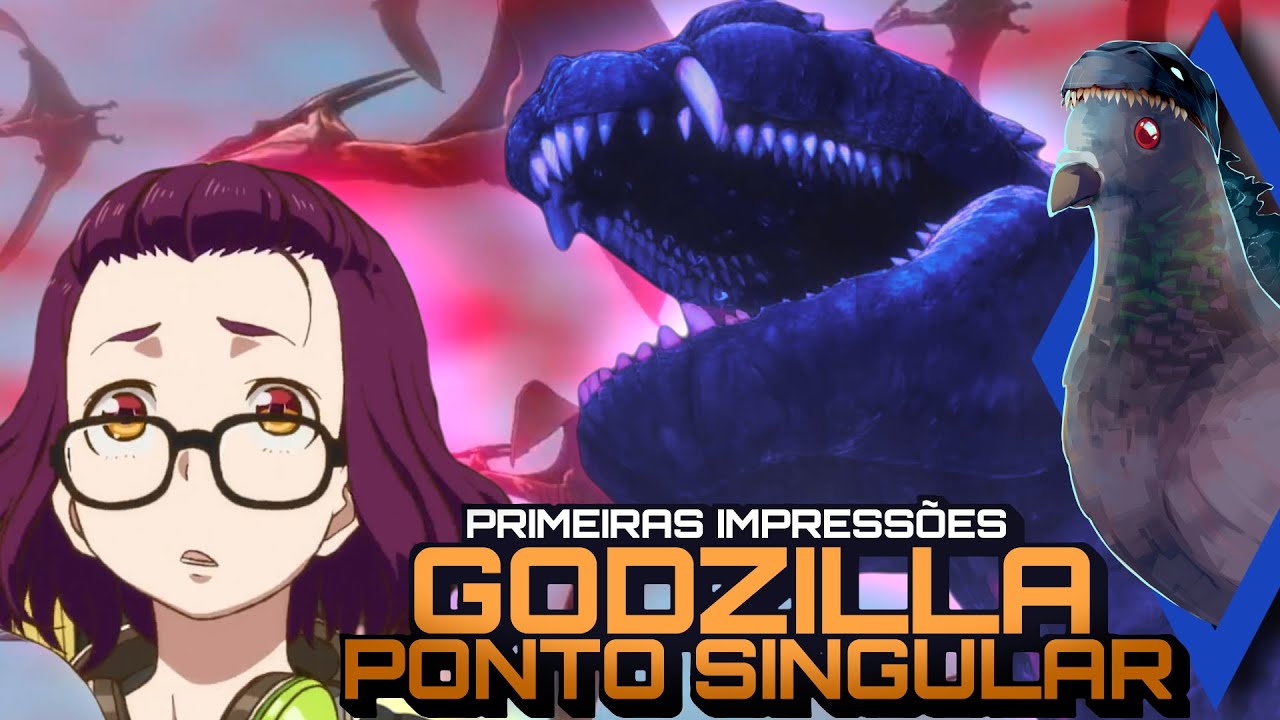 Novo Anime Godzilla Ponto Singular! Primeiras Impressões – ArquivoZilla