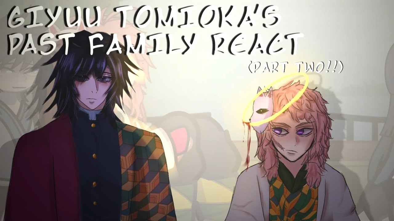 Giyuu’s Past Family React To Him - Part Two | 2X