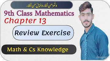 9th Class math,Chapter 13 ||Chapter 13,Review Exercise ||Sir M.Waqas Ashraf ||Math and Cs knowledge