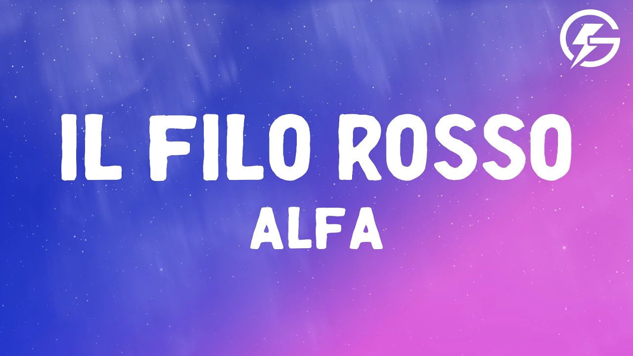 ALFA - il filo rosso (Lyrics) ALFA - il filo rosso (Lyrics)
