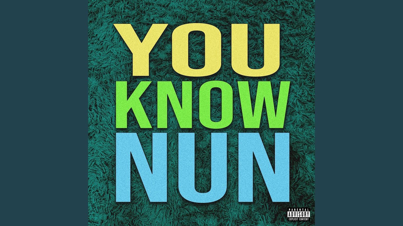 You Know Nun adlı videoyu YouTube'da izle You Know Nun adlı videoyu YouTube'da izle