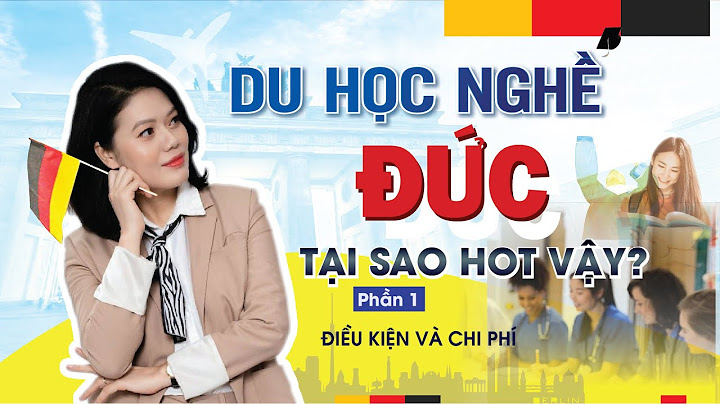 Du học nghề đức chi phí bao nhiêu năm 2024