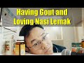 Having gout and loving nasi lemak