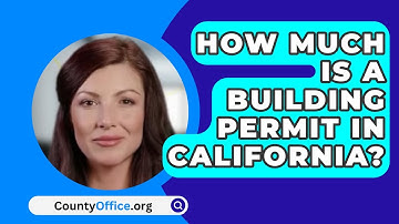 How Much Is a Building Permit in California? - CountyOffice.org