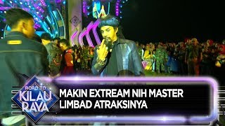 Makin Extream Nih Master Limbad Aktrasinya - Road to Kilau Raya (8/12)