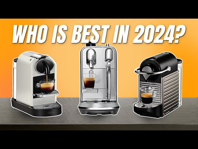 The 8 Best Nespresso Machines of 2024, Tested & Reviewed