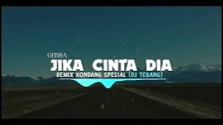 GALAU❗ Jika cinta dia Remix style kondang (dj tebang)