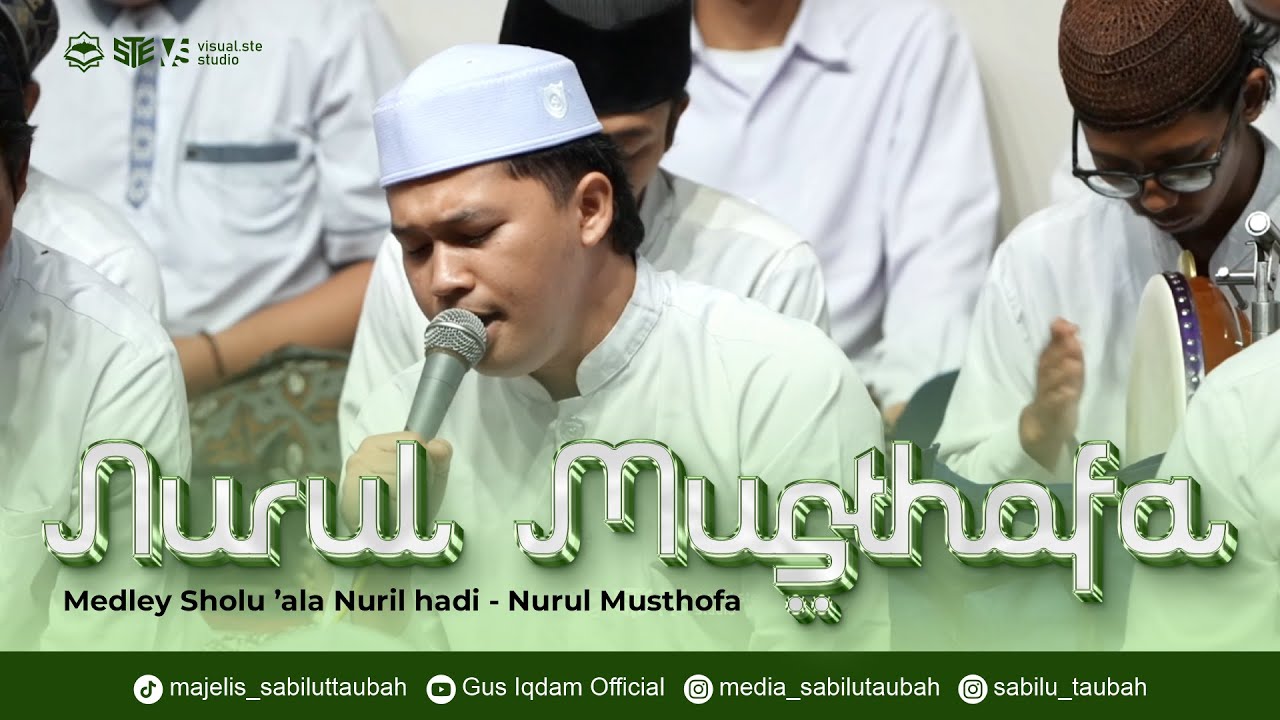 NURUL MUSTHOFA - SHOLAWAT MERDU RINDU NABI - RUTINAN SIMTUDDUROR MAJELIS TA'LIM SABILU_TAUBAH