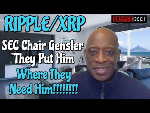 Ripple/XRP SEC Chair Gensler "They Put Him Where They Need Him!!!!!!!!