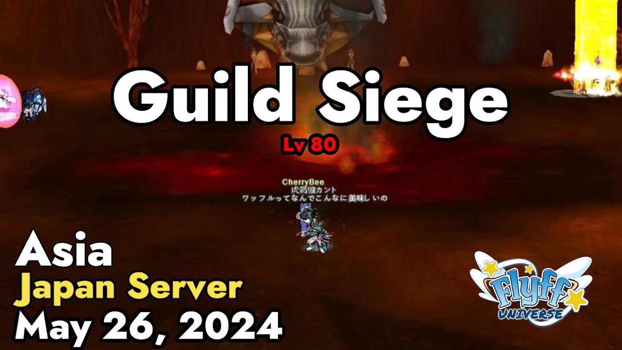Guild Siege Lv 80 (Japan Server) May 26, 2024 | Flyff Universe