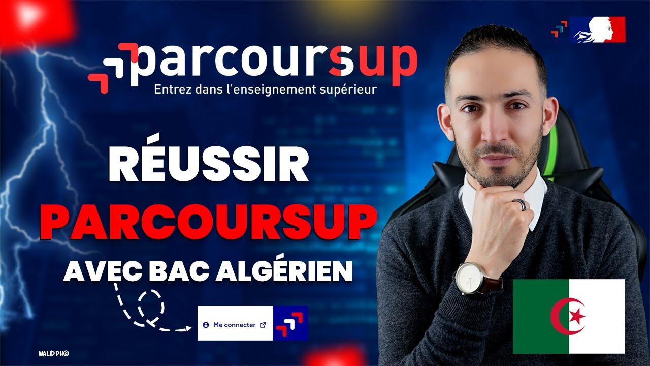 Parcoursup : Comment s’inscrire avec un BAC algérien التسجيل للجزائريين