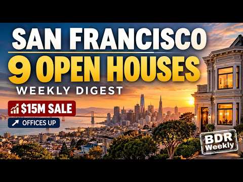 San Francisco Real Estate Weekly: $15M Sale & 9 Open Houses