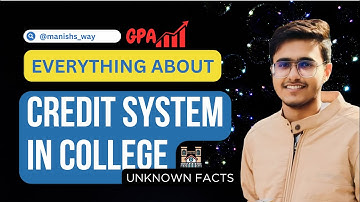 All About CREDIT SYSTEM in College | CGPA, Marksheet