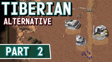 Tiberian Alternative - Part 2 - Command and Conquer Mod - Gameplay and Commentary