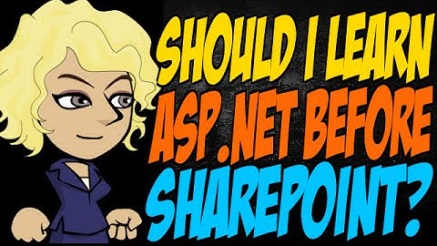 Should I Learn ASP.NET Before SharePoint?