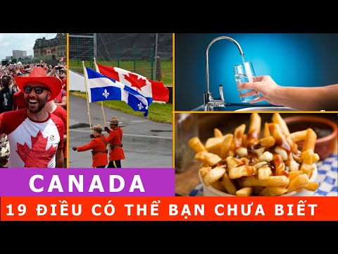 CANADA: 19 điều tuyệt vời có thể bạn chưa biết về đất nước này