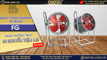 Quạt công nghiệp di động FG 50G - Quạt hướng trục lưu lượng gió lớn OMYSU