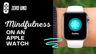 HOW TO USE THE APPLE WATCH TO IMPROVE MINDFULNESS screenshot 5