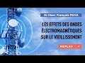 Les effets des ondes lectromagntiques sur le vieillissement  dr marcfranois paya