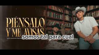 Luis Alfonso Partida "El Yaki" x Luis R Conriquez - Piénsalo y me avisas (letra 2023)
