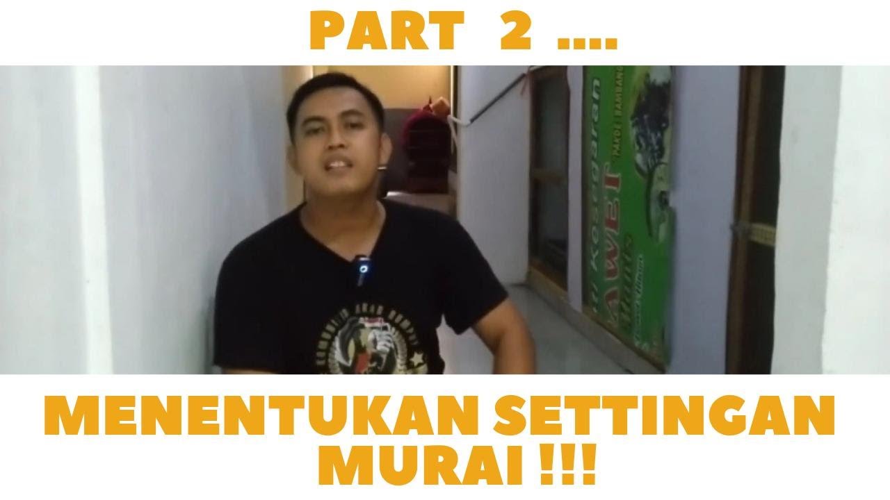 PART  2...MENENTUKAN SETTINGAN (PEMULA WAJIB TAU !) #muraijawara #settinganmurai #rawatanharian