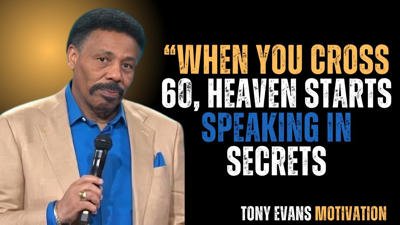 «Когда вам за 60, небеса начинают говорить с вами тайно» ТОНИ ЭВАНС ЛУЧШАЯ МОТИВАЦИОННАЯ РЕЧЬ