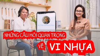 Những câu hỏi quan trọng về Vi nhựa - Khán giả hỏi, Bác sĩ Phúc trả lời