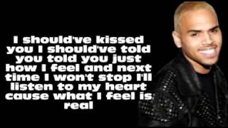 Video thumbnail of "Chris Brown - Should've Kissed You (Lyrics On Screen)"