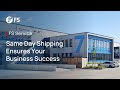 Fs same day shipping ensures your business success fs