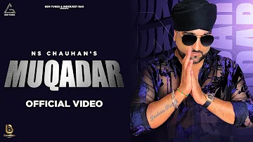 Muqadar : NS Chauhan | Sultaan | Sara Kaur | New Punjabi Songs